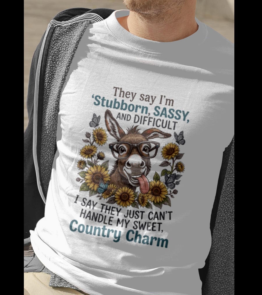 Stubborn Sassy And Difficult Donkey Sunflowers Butterflies Sweet Country Charm T-Shirt