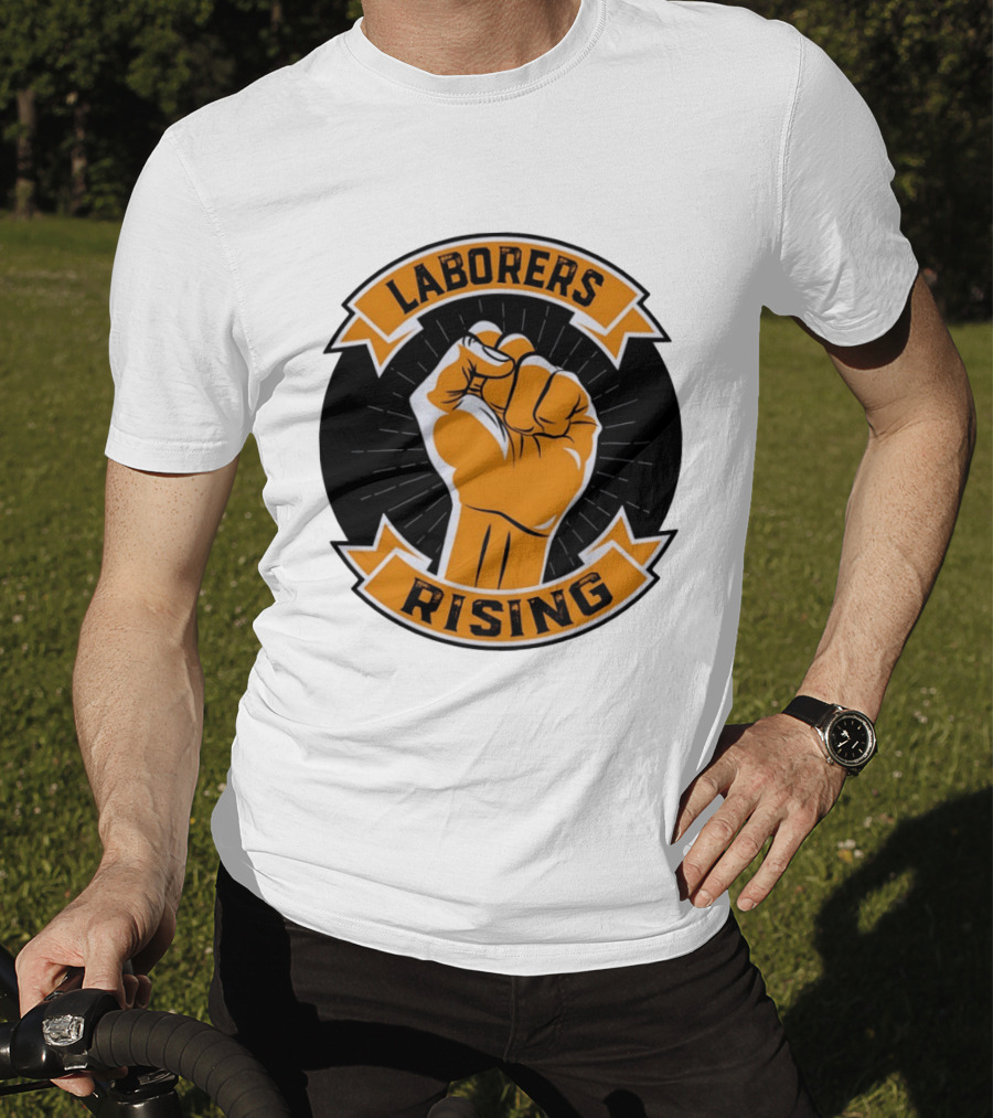 Laborers Rising Fist Solidarity Power Union Worker Movement T-Shirt
