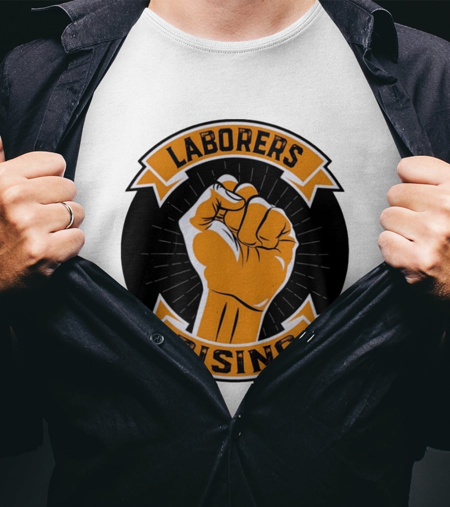 Laborers Rising Fist Solidarity Power Union Worker Movement T-Shirt