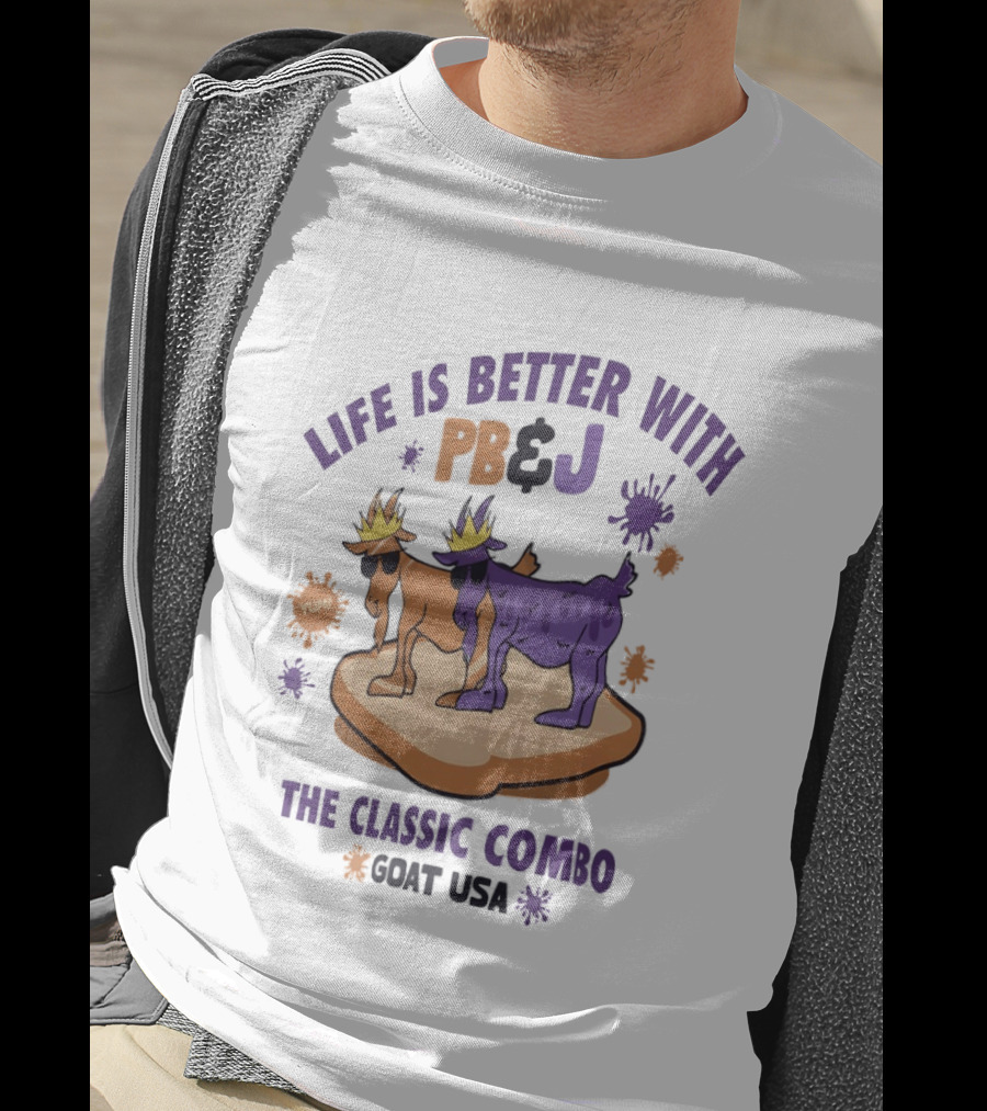 Life Is Better With PB&J The Classic Combo GOAT USA YUM T-Shirt