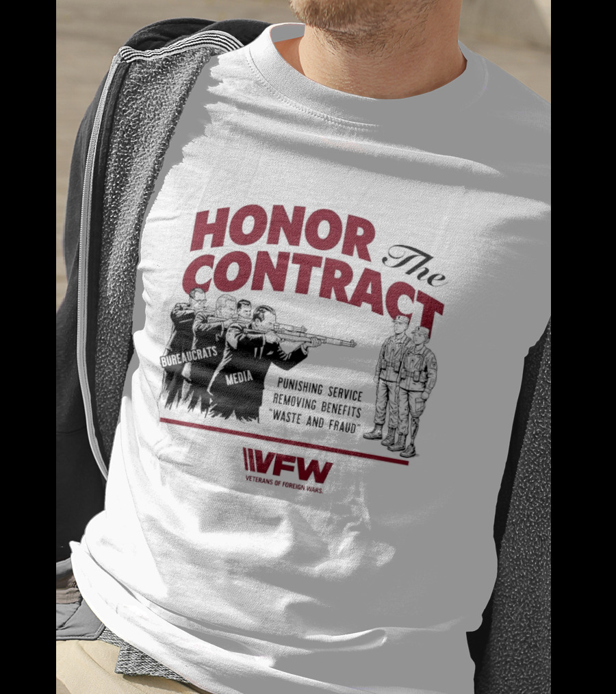 Honor The Contract Vfw Punishing Service Removing Benefits Waste And Fraud Veterans Of Foreign Wars T-Shirt