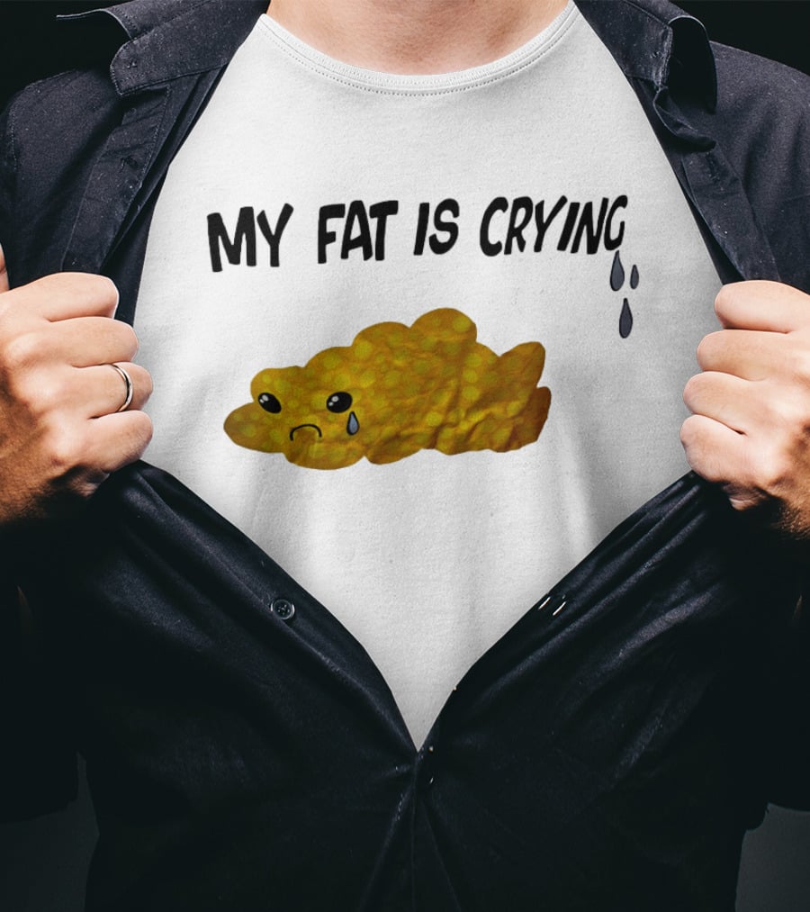 MY FAT IS CRYING Sad Goldfish Cracker Tears T-Shirt