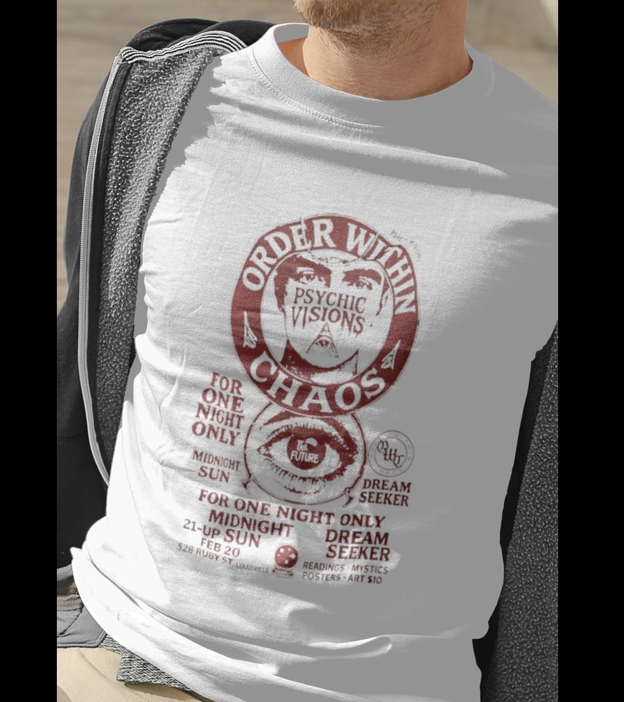Order Within Chaos One Night Only Psychedelic Visual Eye Infinity T-Shirt