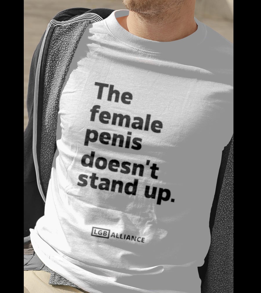 The Female Penis Doesn't Stand Upull LGB Alliance Steven Young T-Shirt