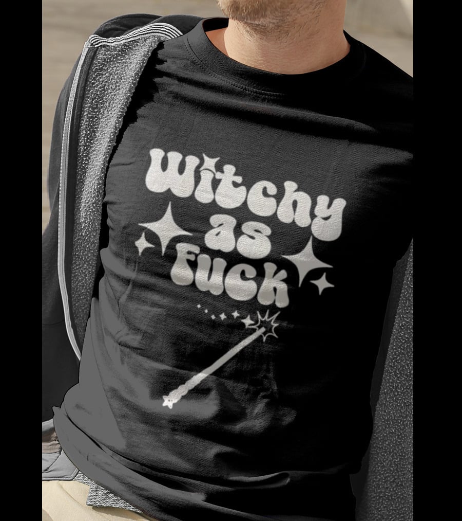 Witchy As Fck Magic Wand And Stars T-Shirt