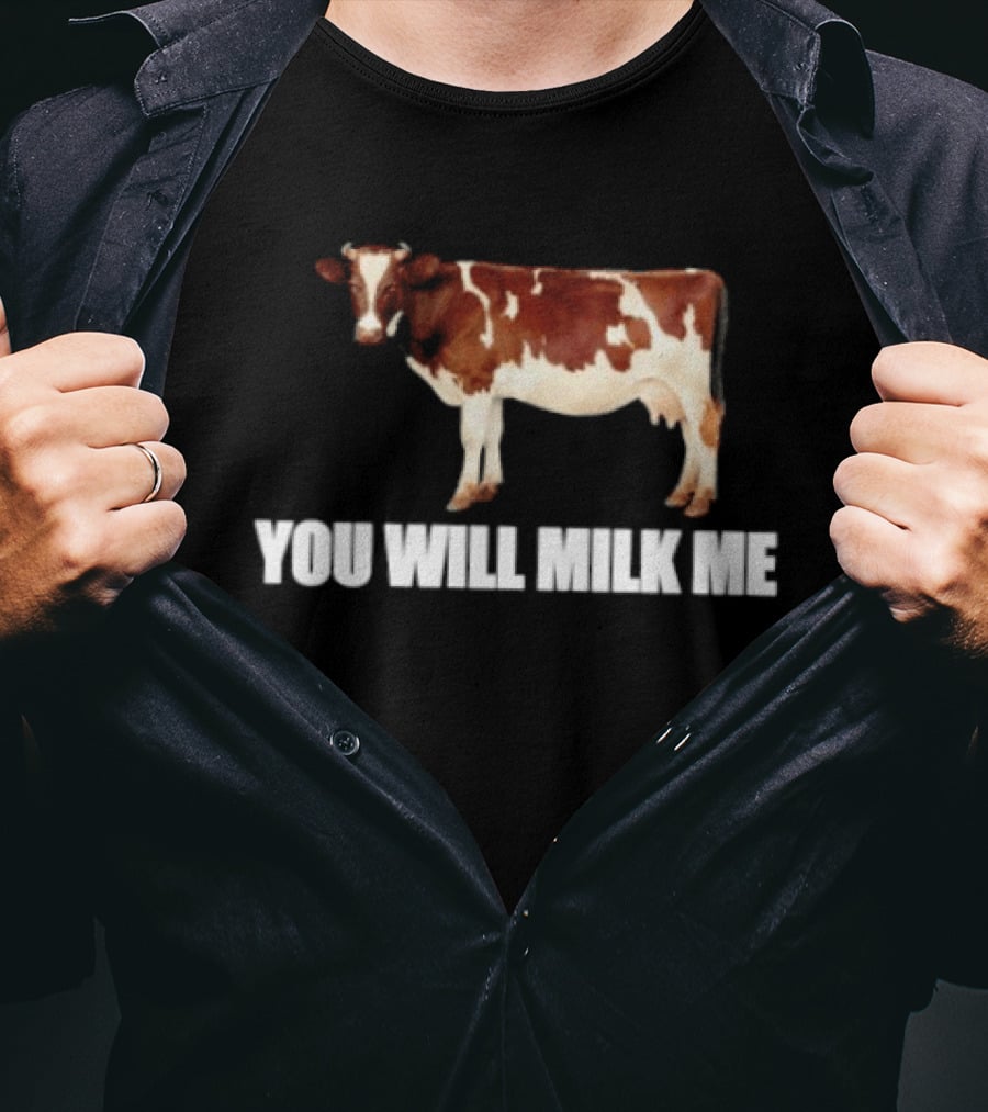 Heifer You Will Milk Me Funny Cow T-Shirt