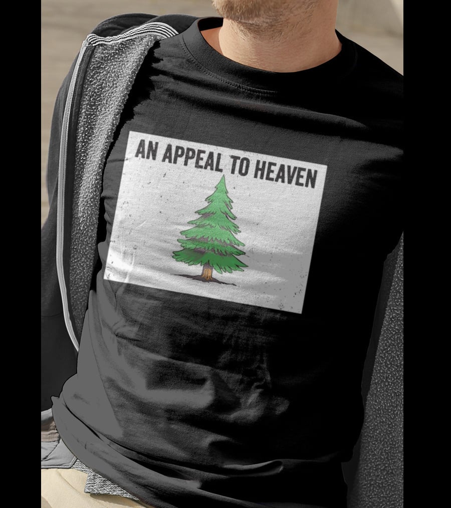 An Appeal To Heaven Pine Tree Flag T-Shirt
