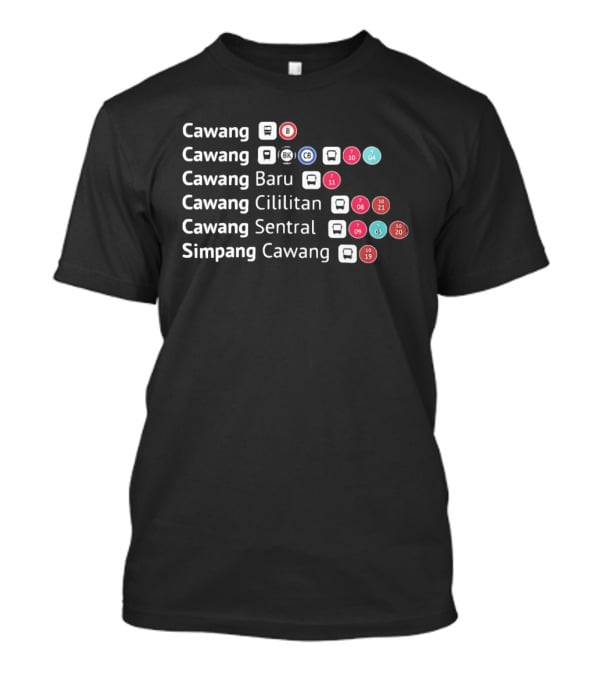 Cawang Cawang Baru Cawang Cililitan Cawang Sentral Simpang Cawang Transport Transit Map B BK CB 04 07 08 09 10 11 19 T-Shirt