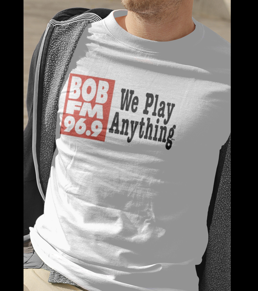 BOB FM 96.9 We Play Anything Radio Station T-Shirt