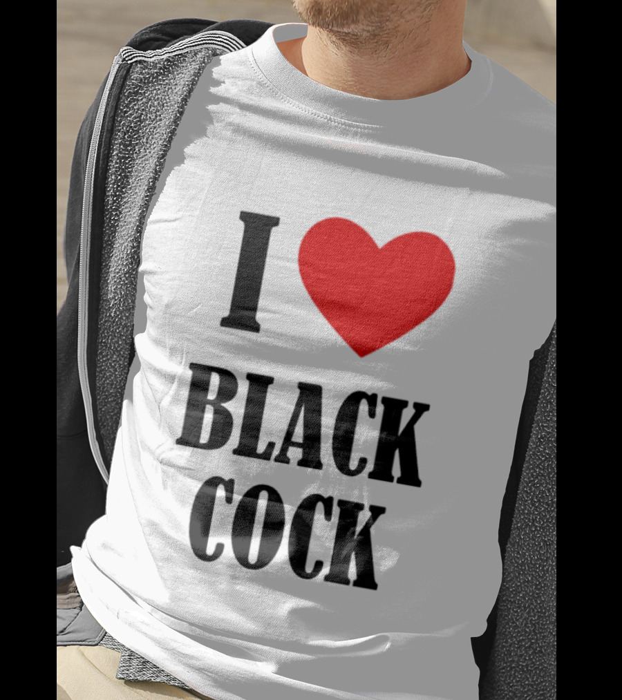 I Heart Black Cock Humor T-Shirt