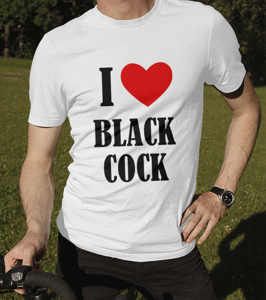 I Heart Black Cock Humor T-Shirt
