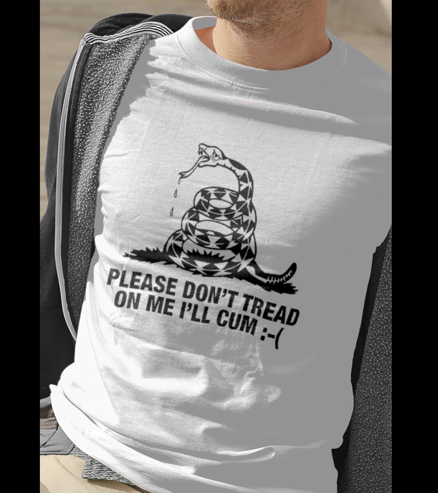 Please Don't Tread On Me I'll Cum Gadsden Flag Snake Emoticon T-Shirt