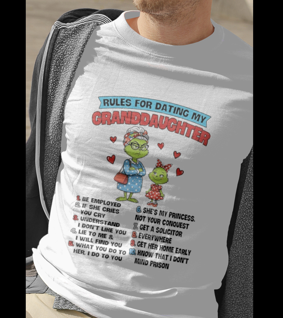 Rules For Dating My Granddaughter Grinch List Hearts Numbered Steps T-Shirt