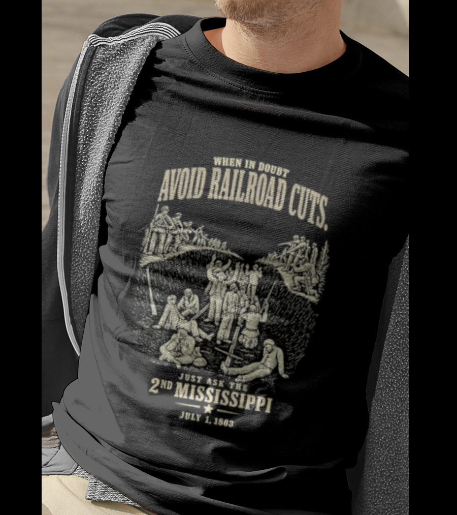 Avoid Railroad Cuts 2nd Mississippi July 1 1863 Civil War Battle T-Shirt