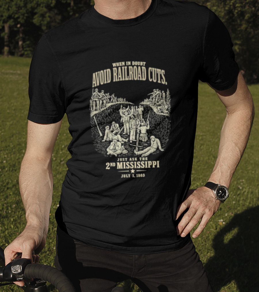 Avoid Railroad Cuts 2nd Mississippi July 1 1863 Civil War Battle T-Shirt