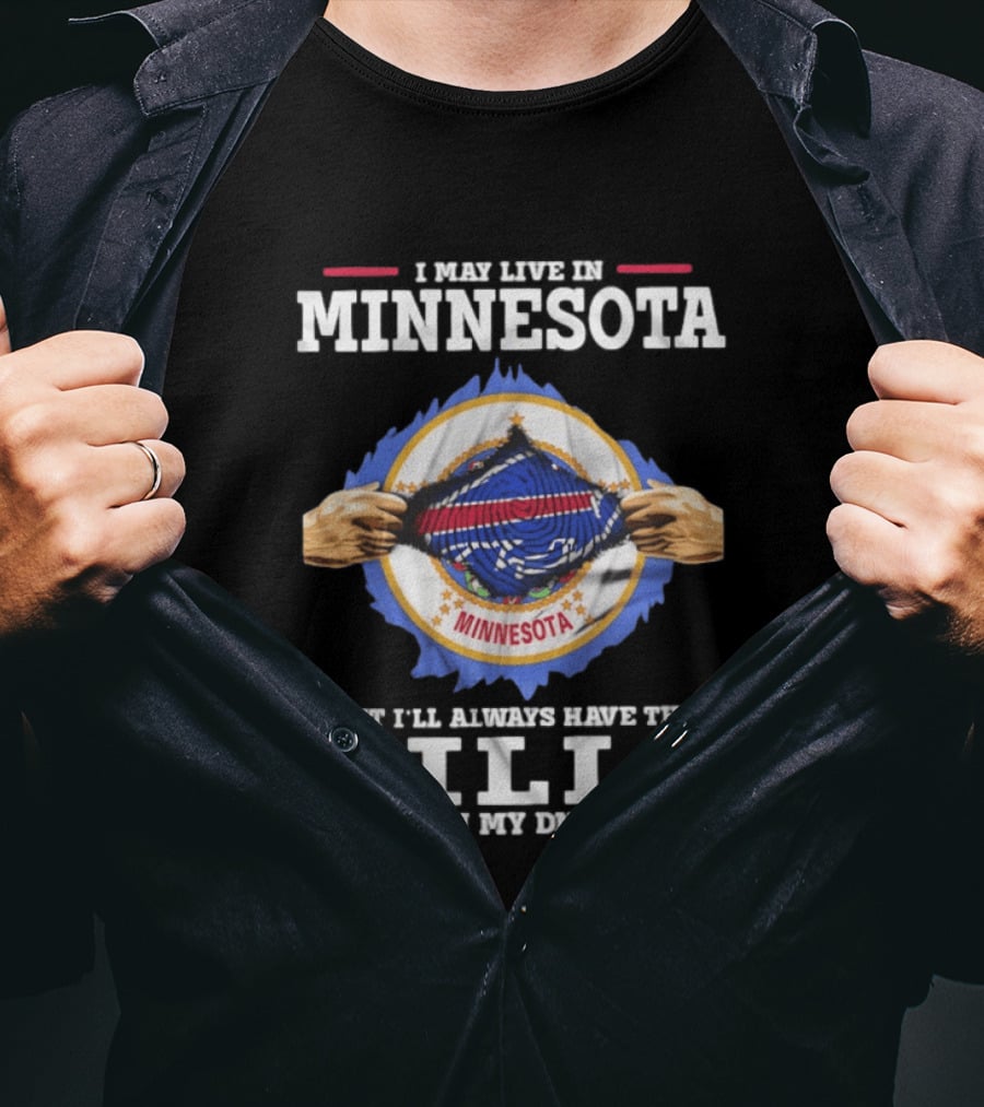 Minnesota Resident With A Passion For The Bills In My DNA T-Shirt