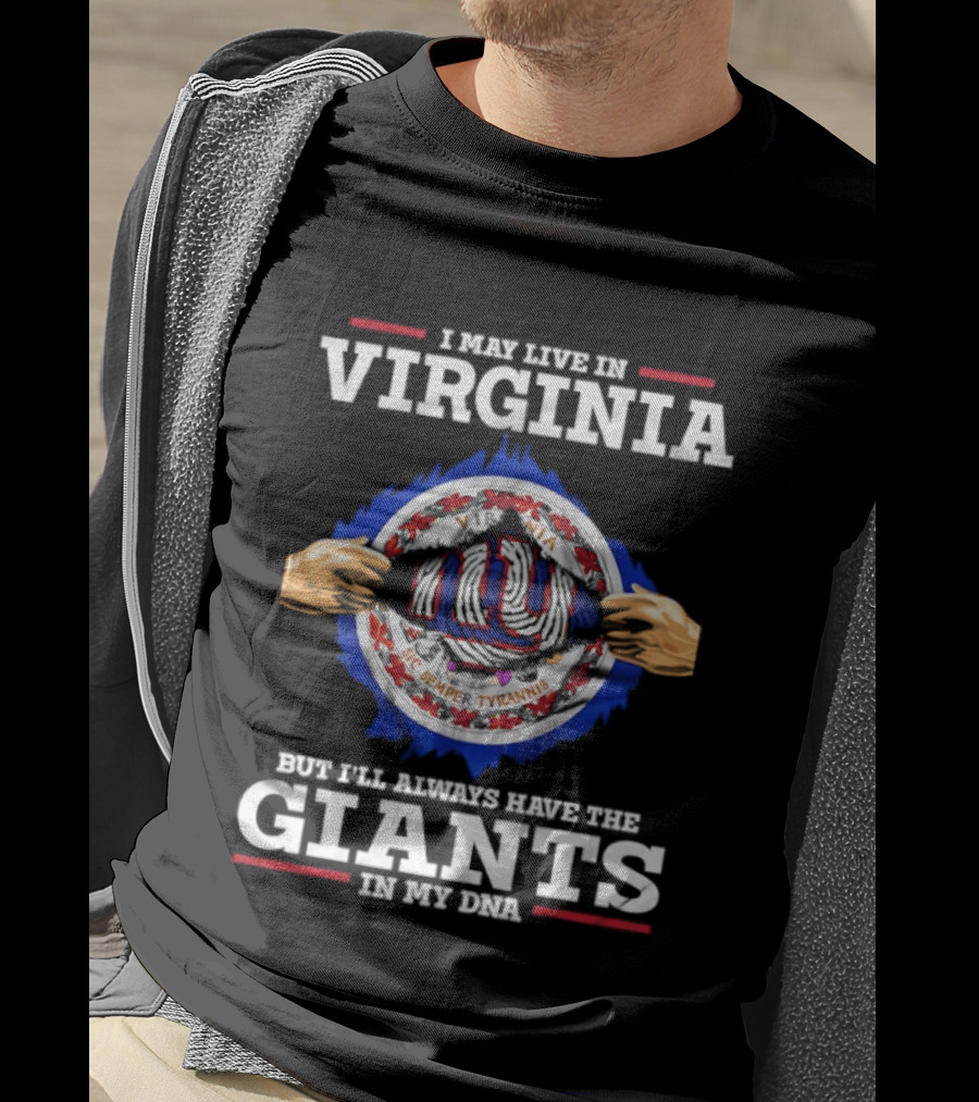 Virginia Resident Giants Fan Loyalty Forever In My DNA T-Shirt