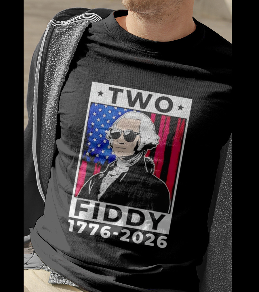 Two Fiddy George Washington 1776 2026 USA Flag Sunglasses Stars T-Shirt