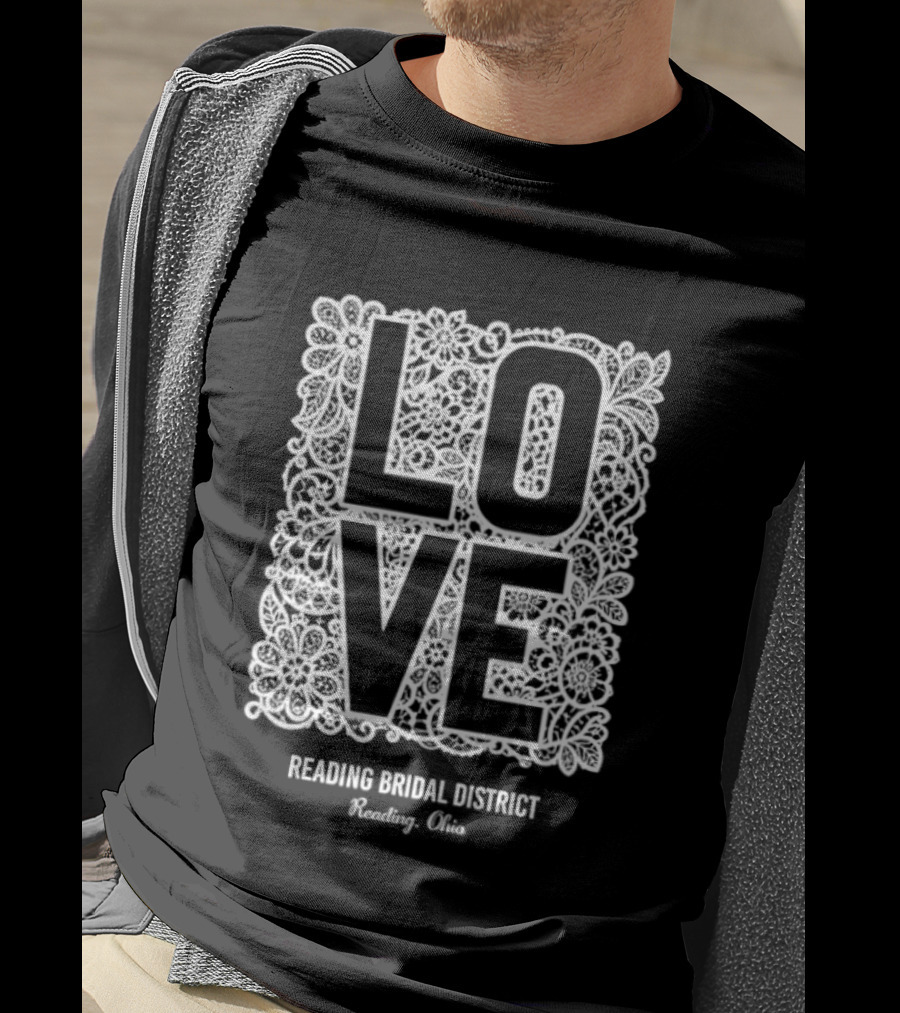 LOVE Lace Reading Bridal District Reading Ohio T-Shirt