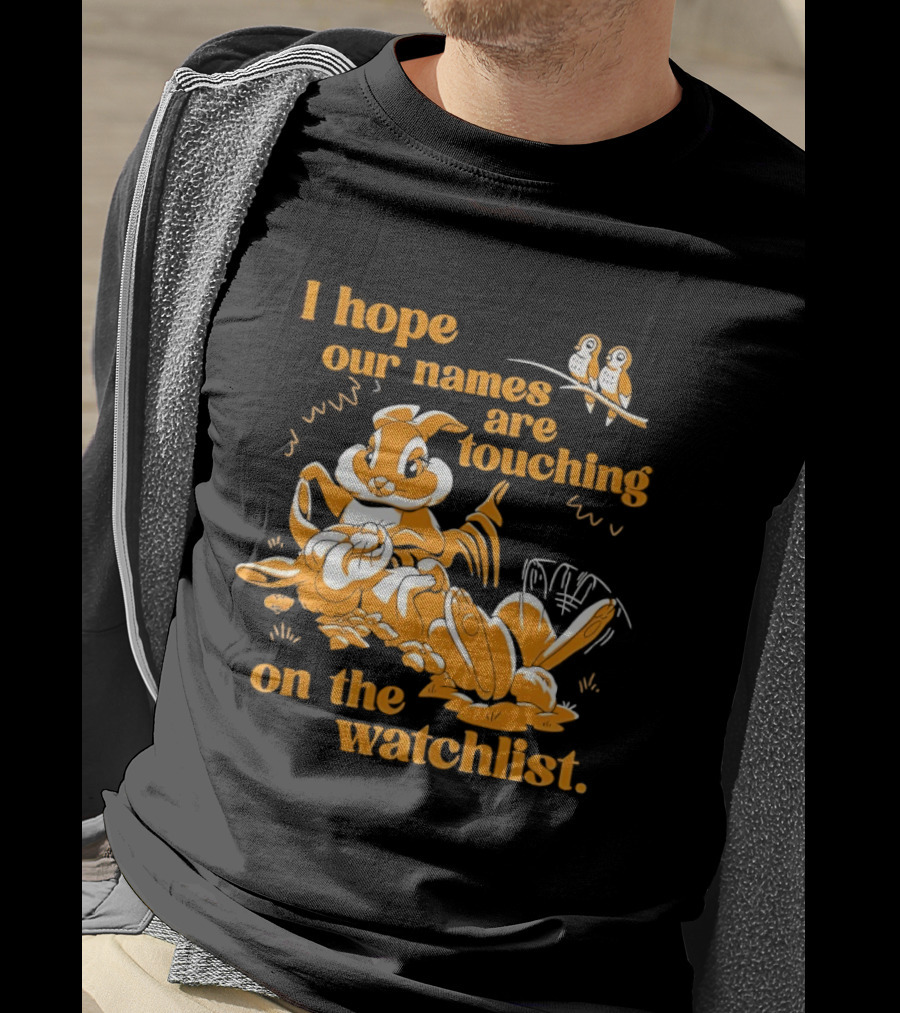 I Hope Our Names Are Touching On The List Squirrel Cartoon T-Shirt