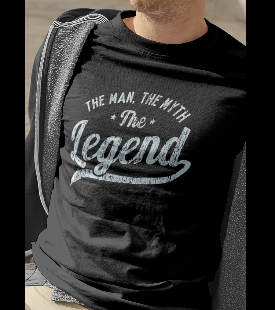 The Man The Myth The Legend T-Shirt