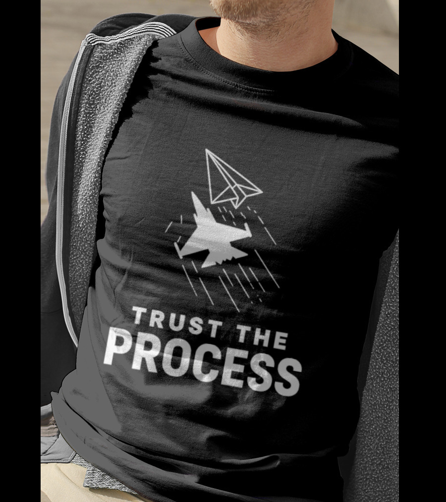 Trust The Process Fighter Jet Paper Airplane T-Shirt