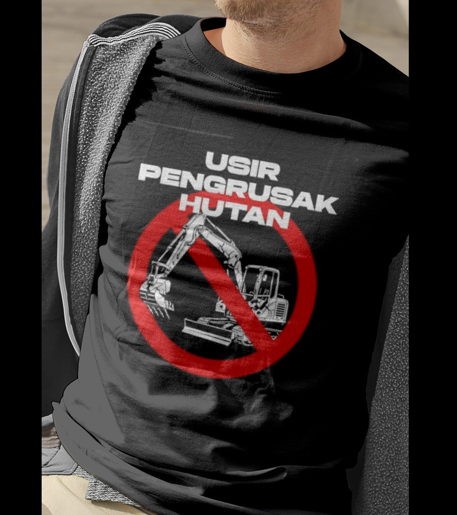 Usir Pengrusak Hutan Deforestation Environment Bulldozer Prohibition T-Shirt