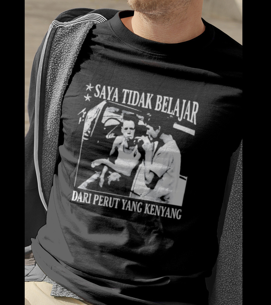 Saya Tidak Belajar Dari Perut Yang Kenyang Iconic Conversation T-Shirt