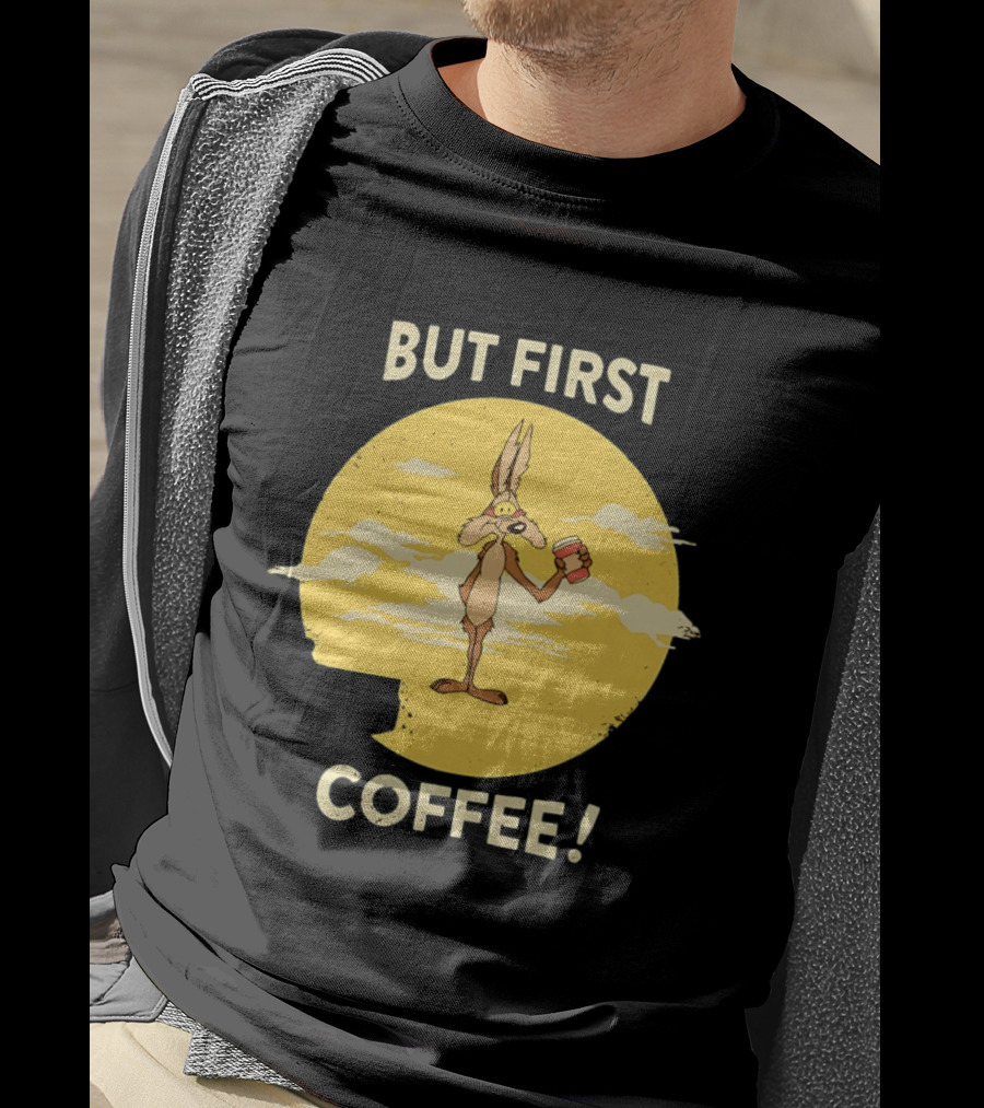 Looney Tunes Wile E Coyote But First Coffee Vintage Cartoon T-Shirt