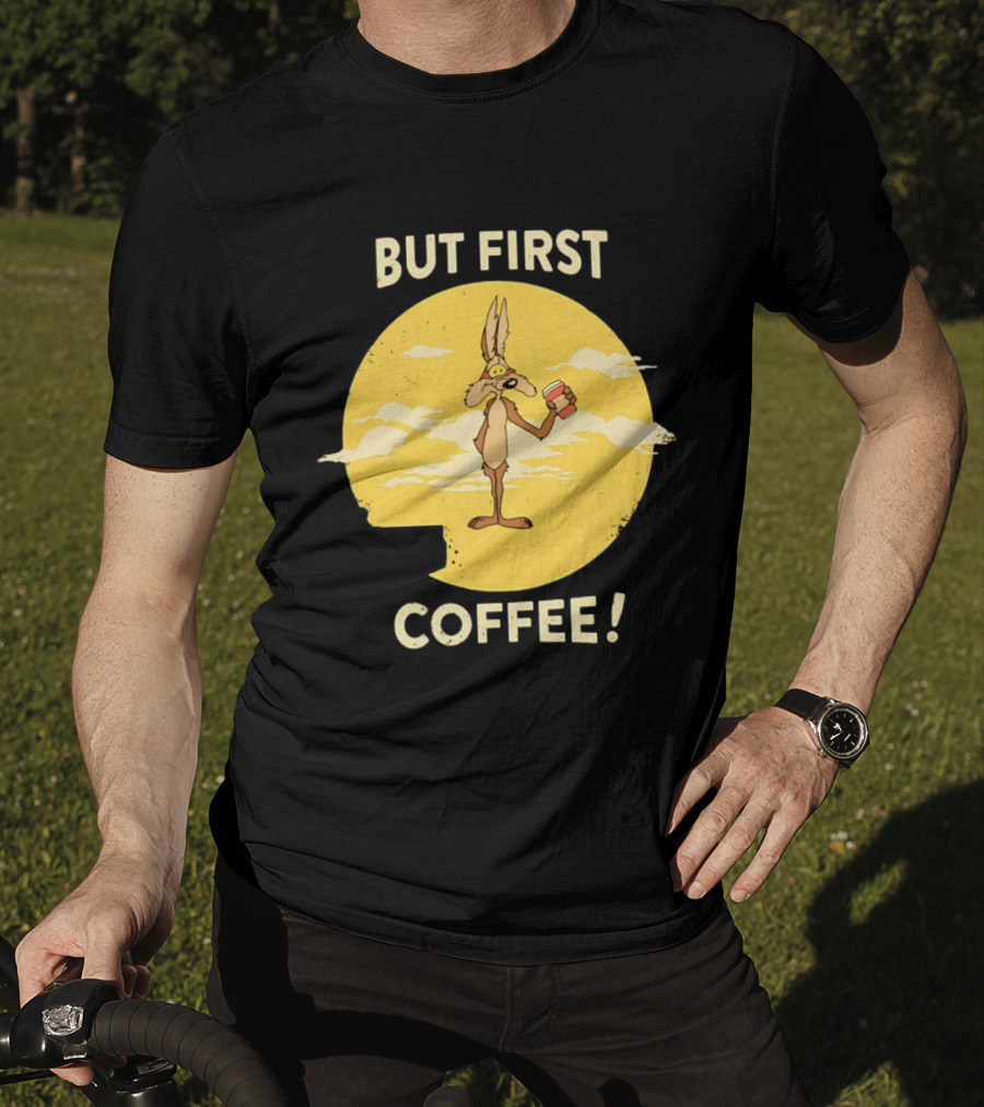 Looney Tunes Wile E Coyote But First Coffee Vintage Cartoon T-Shirt