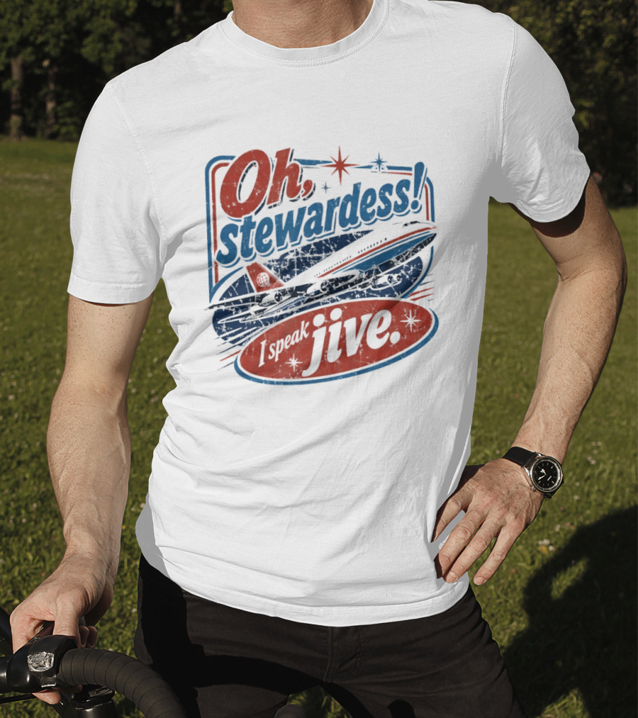 Oh Stewardess I Speak Jive Airplane Retro Airplane Comedy Reference T-Shirt