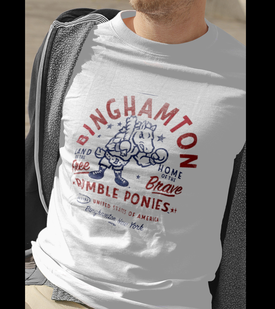 Binghamton Rumble Ponies Land Of The Free Home Of The Brave United States Of America 4th Of July Binghamton New York T-Shirt