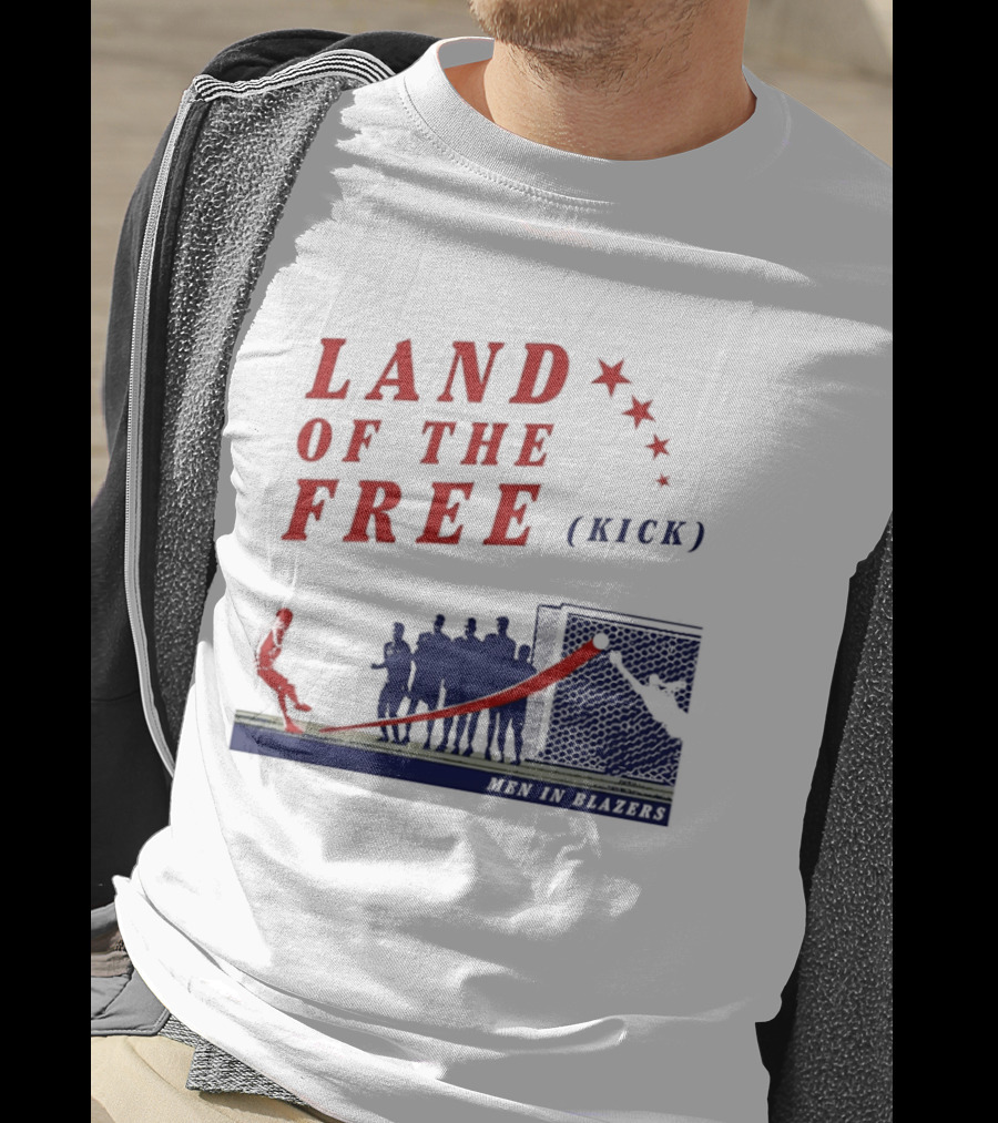 Land Of The Free Kick Men In Blazers With Red Stars And Silhouetted Soccer Scene T-Shirt