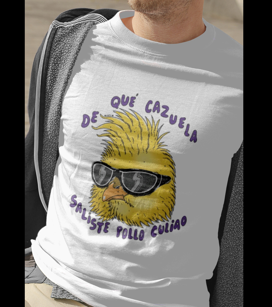 De Qué Cazuela Saliste Pollo Culiao Cool Chick With Sunglasses Chilean Slang T-Shirt