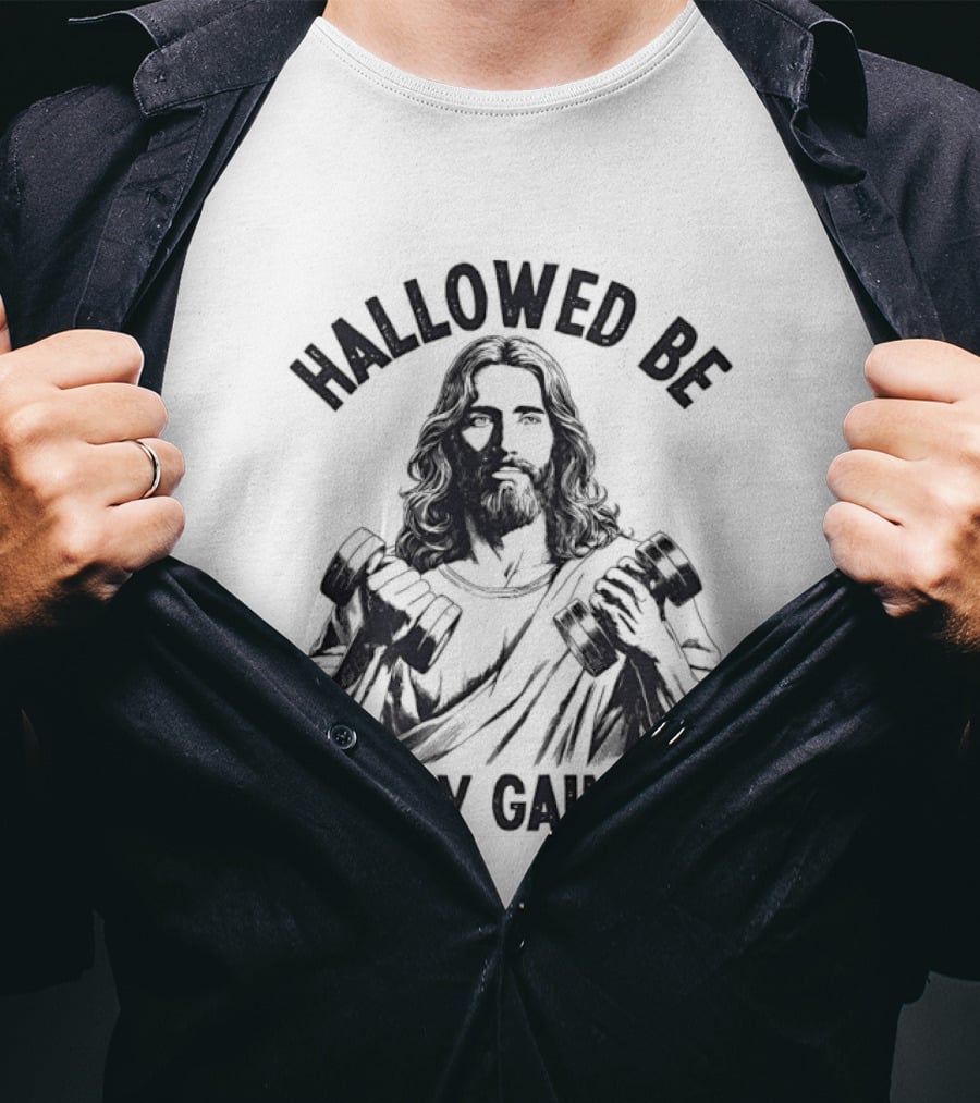 Hallowed Be Thy Gains Jesus Gym Dumbbells T-Shirt