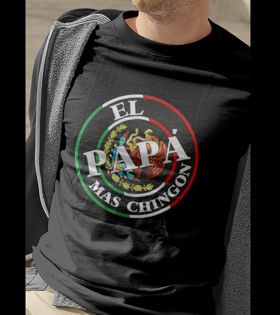 El Papa Mas Chingon Mexican Eagle Coat Of Arms Father's Day T-Shirt