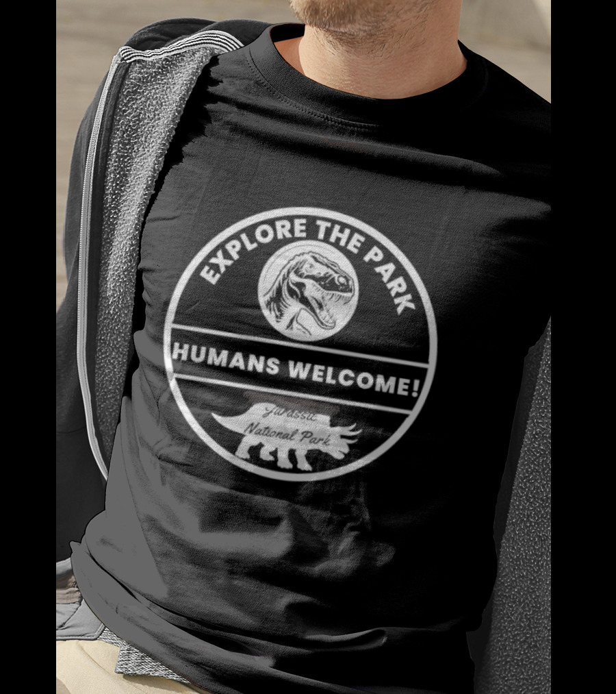 Explore The Park Humans Welcome Jurassic T-Shirt
