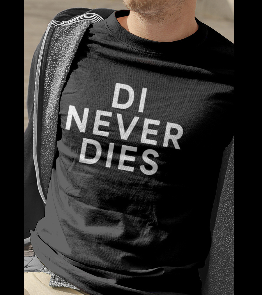 Di Never Dies T-Shirt