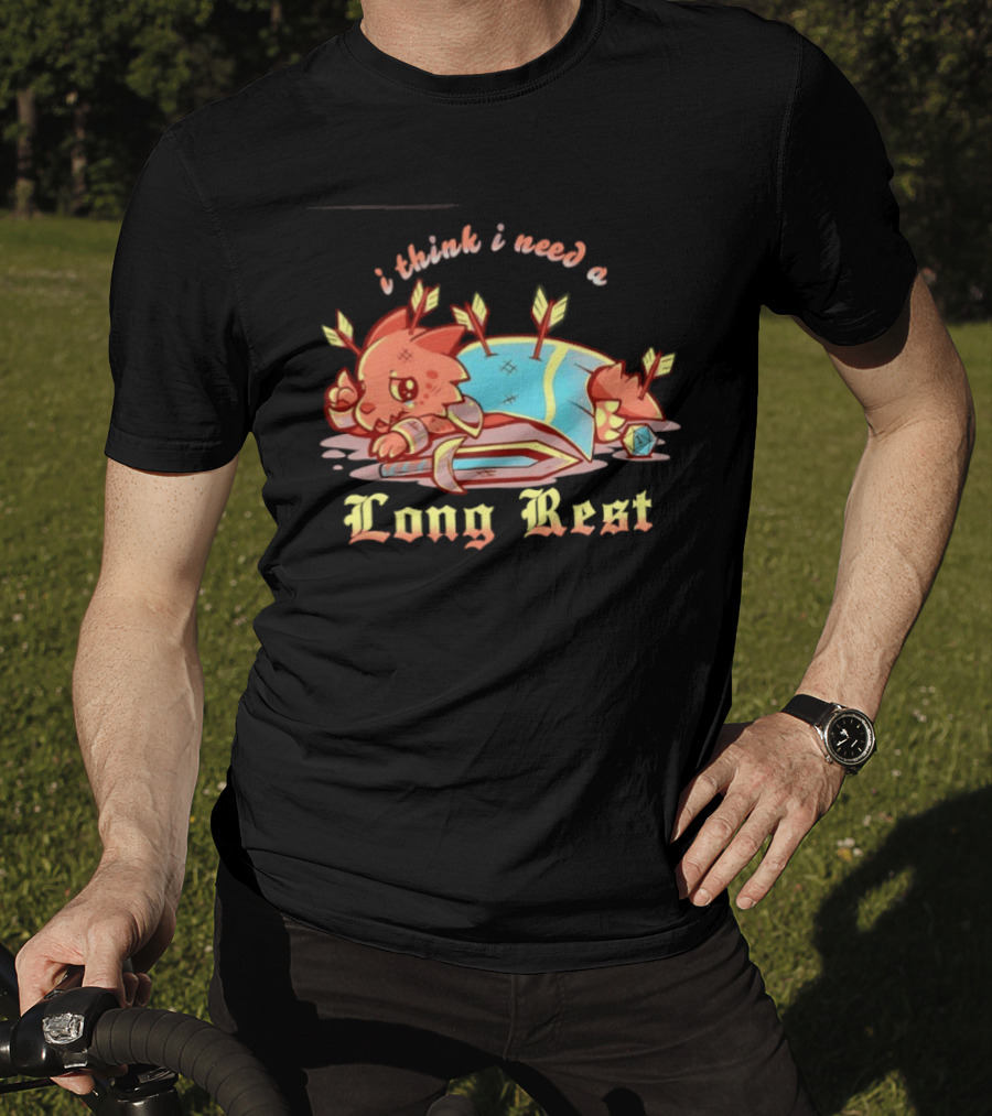 I Think I Need A Long Rest Dungeons And Dragons Parody Dragon Arrows T-Shirt
