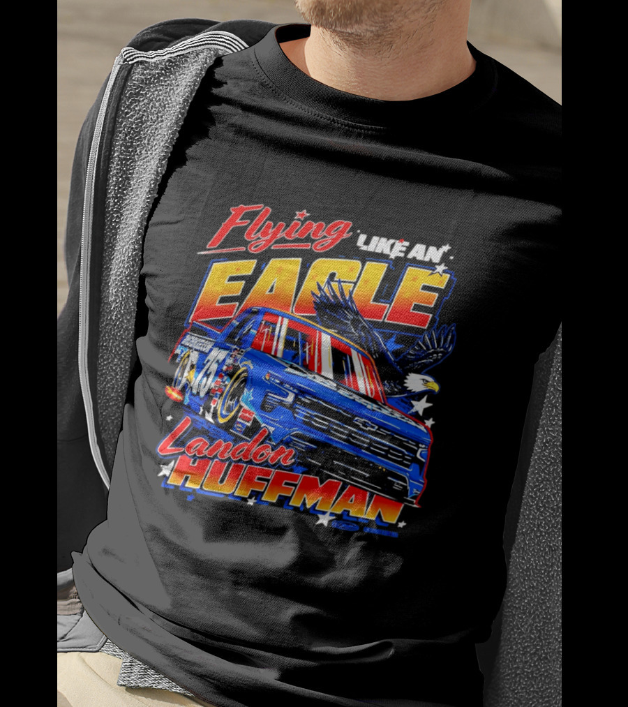 Flying Like An Eagle Landon Huffman Chevrolet Silverado NASCAR Truck Series T-Shirt