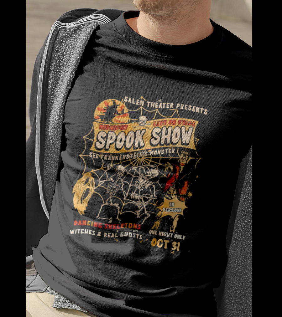 Skeletons Dancing Salem Theater Midnight Spook Show Live On Stage Frankenstein Oct 31 Halloween Witches Real Ghosts T-Shirt