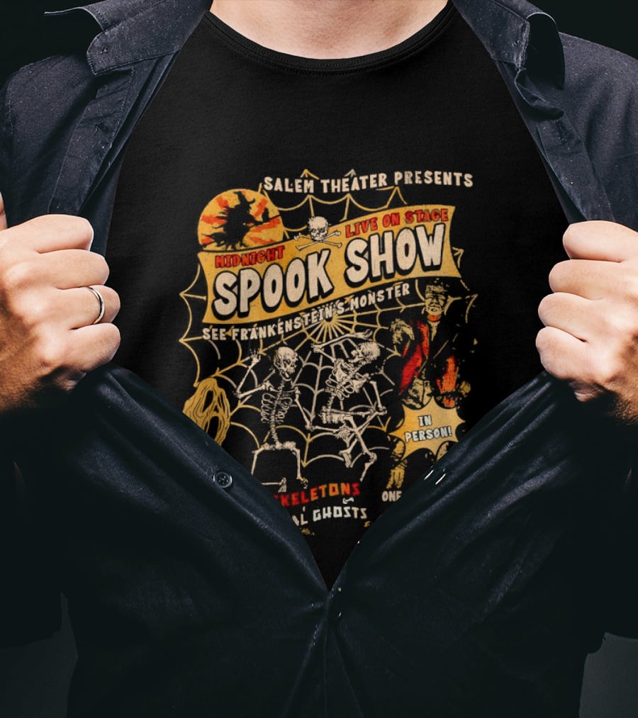 Skeletons Dancing Salem Theater Midnight Spook Show Live On Stage Frankenstein Oct 31 Halloween Witches Real Ghosts T-Shirt