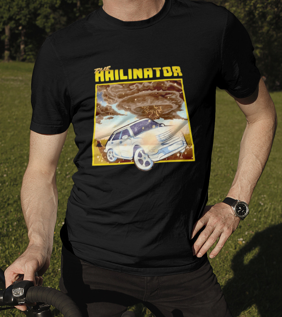 The Hailinator Car In Tornado Storm Weather Adventure T-Shirt