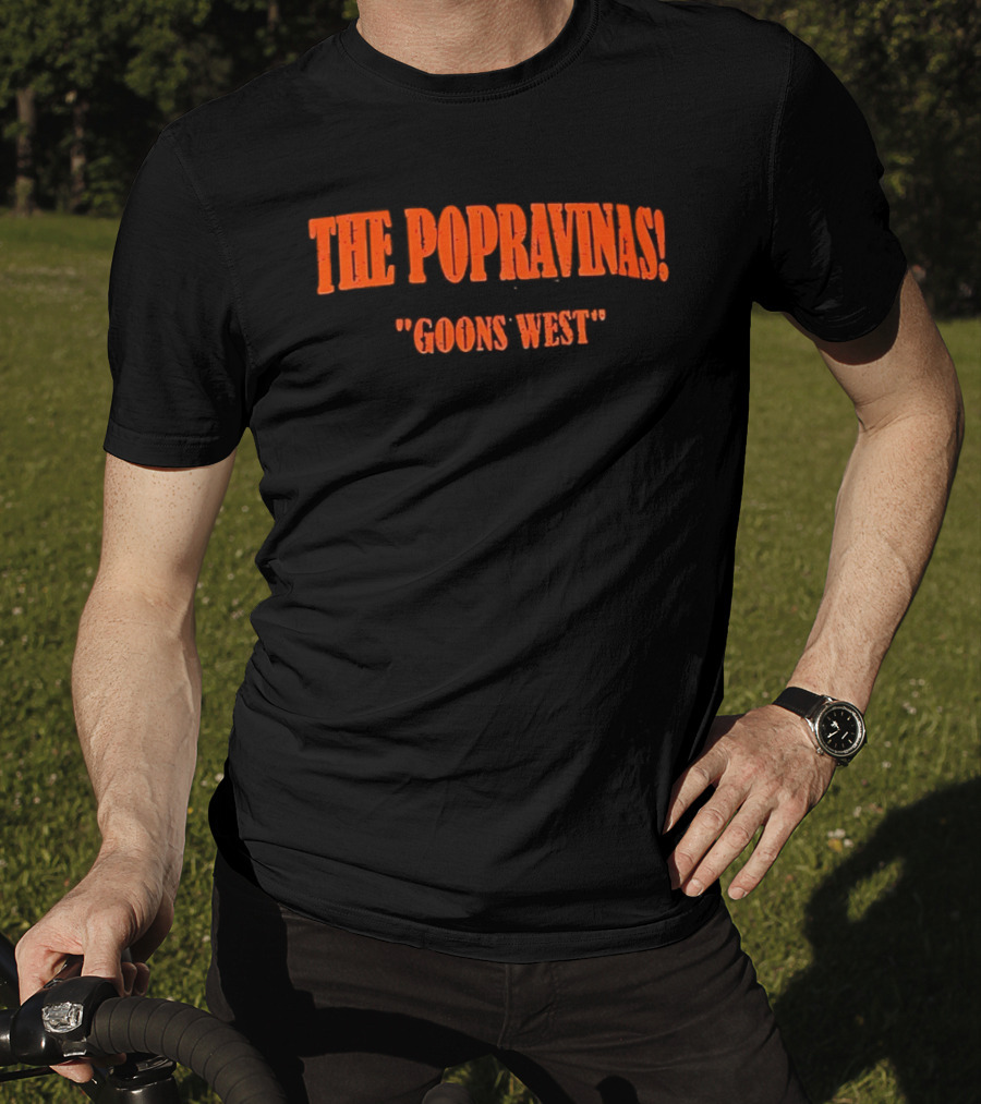 The Popravinas Goons West Band Music Fandom T-Shirt