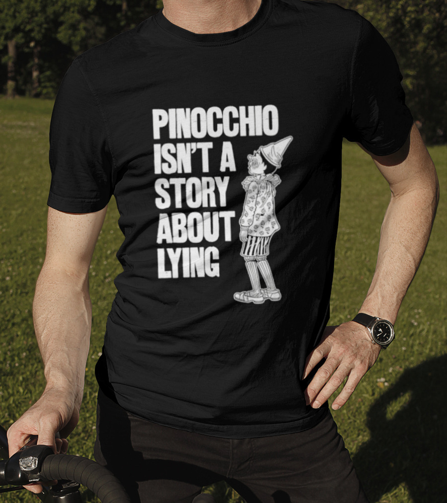 Pinocchio Isn't A Story About Lying Fairy Tale T-Shirt