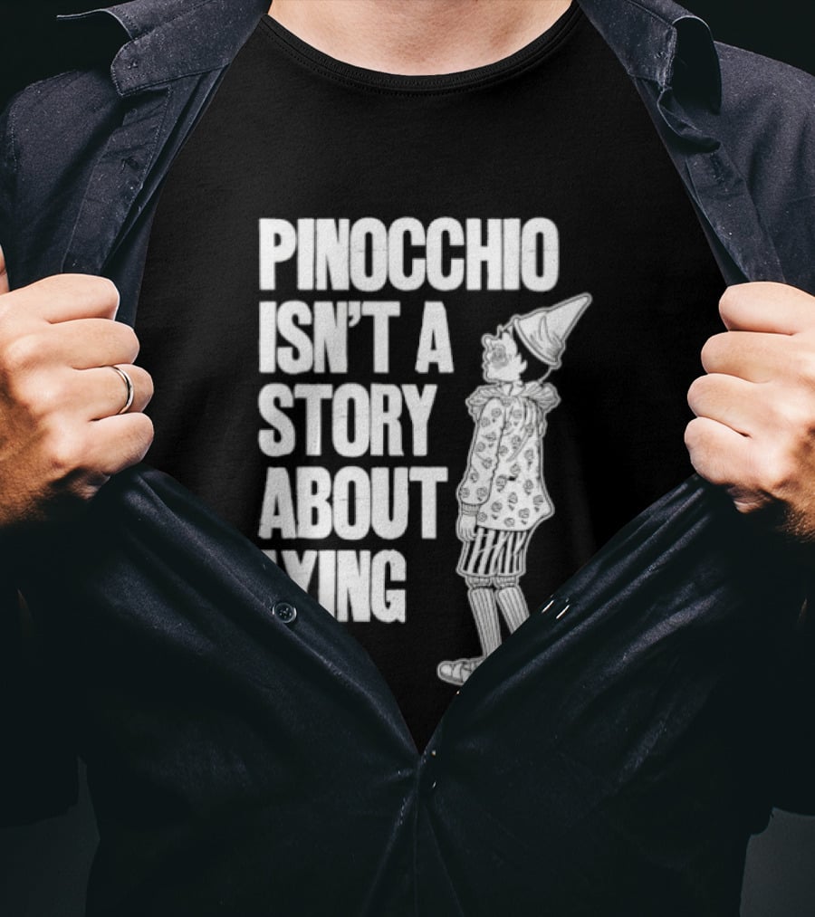 Pinocchio Isn't A Story About Lying Fairy Tale T-Shirt