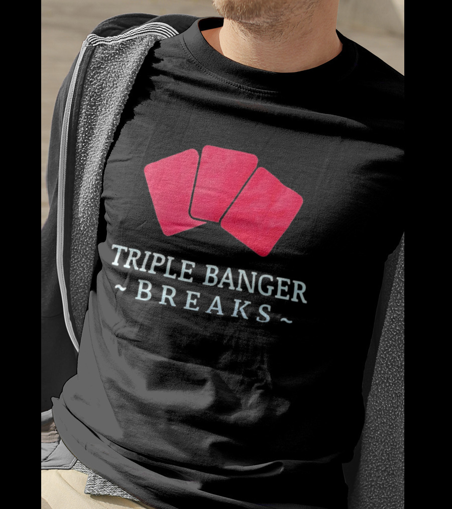 Triple Banger Breaks Playing Cards Red Triple Cards T-Shirt