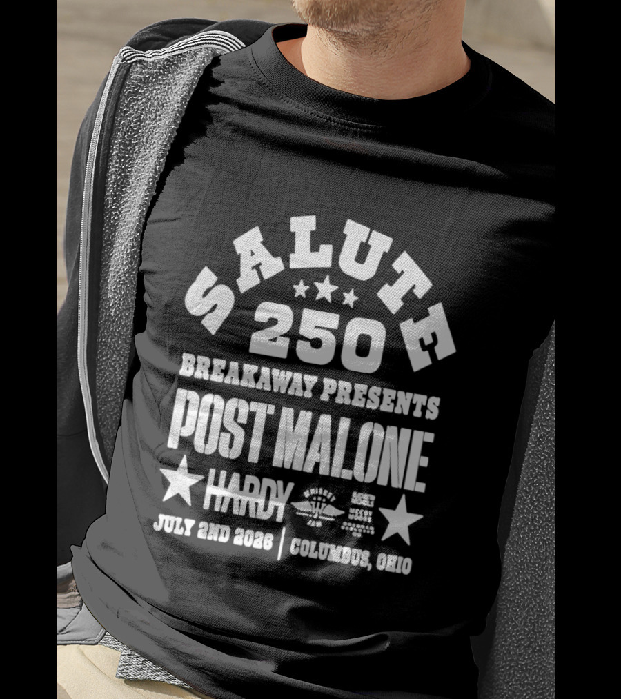 SALUTE 250 Breakaway Presents Post Malone Hardy July 2nd 2026 Columbus Ohio T-Shirt