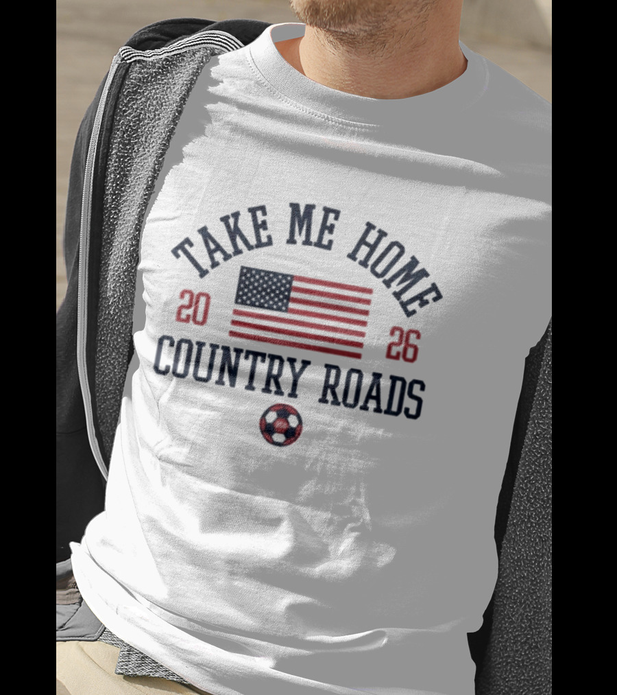 Take Me Home Country Roads 2026 USA Flag Soccer Ball T-Shirt