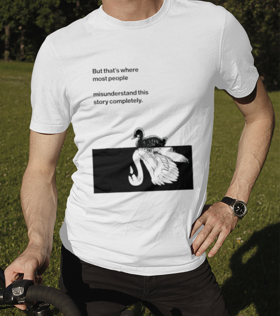But That Is Where Most People Misunderstand This Story Completely Duck On Crocodile T-Shirt